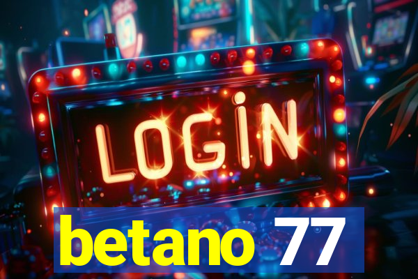 betano 77